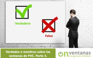 Verdades y mentiras sobre ventanas pvc parte 3